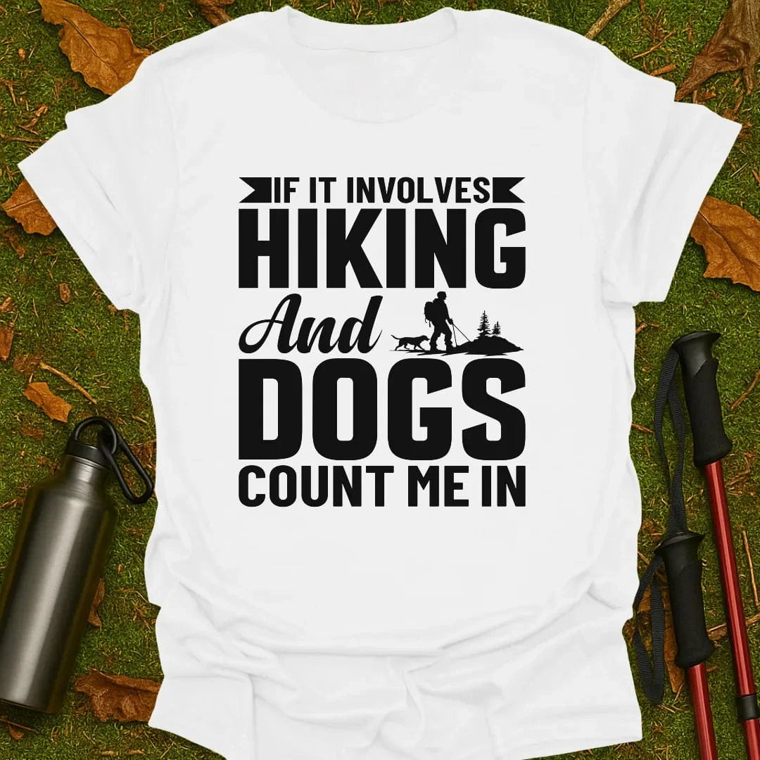 Hiking And Dogs T-Shirt