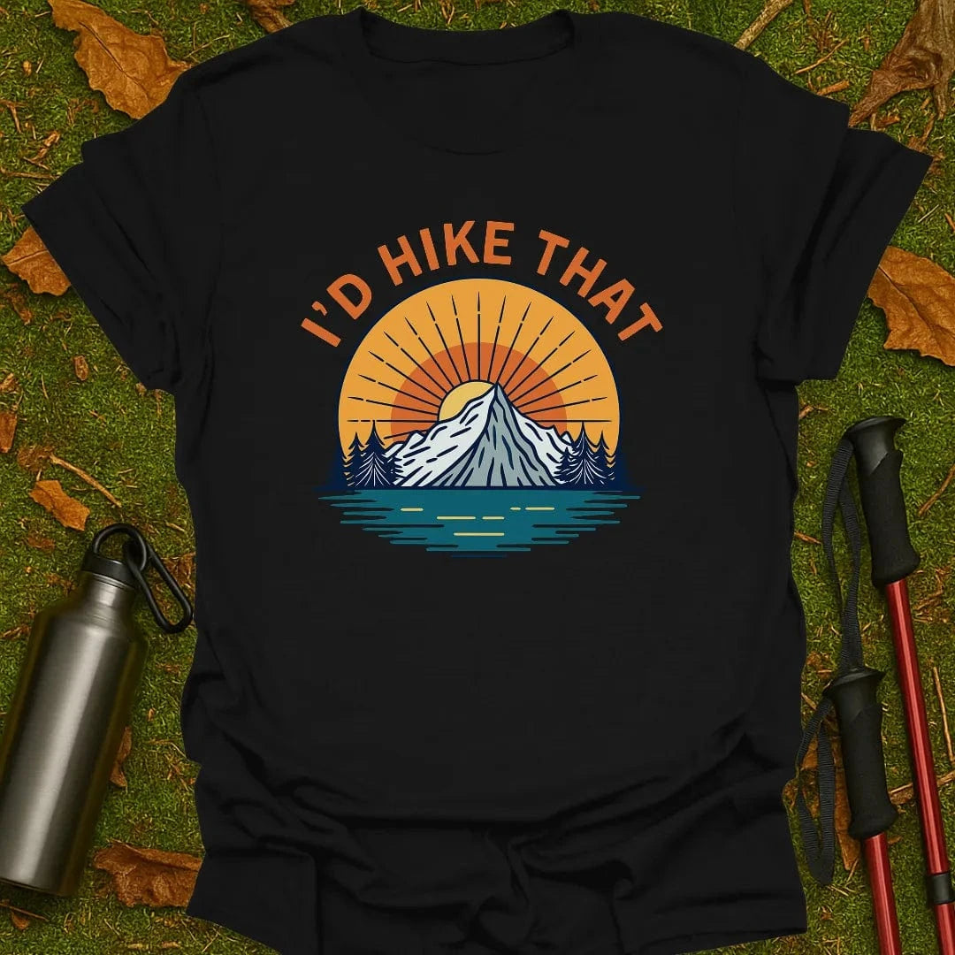 I'd Hike That T-Shirt