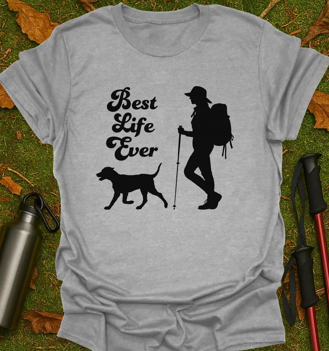 Best Life Ever T-Shirt