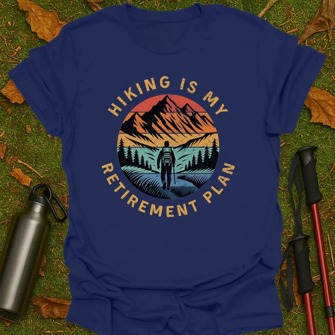 My Retirement Plan T-Shirt