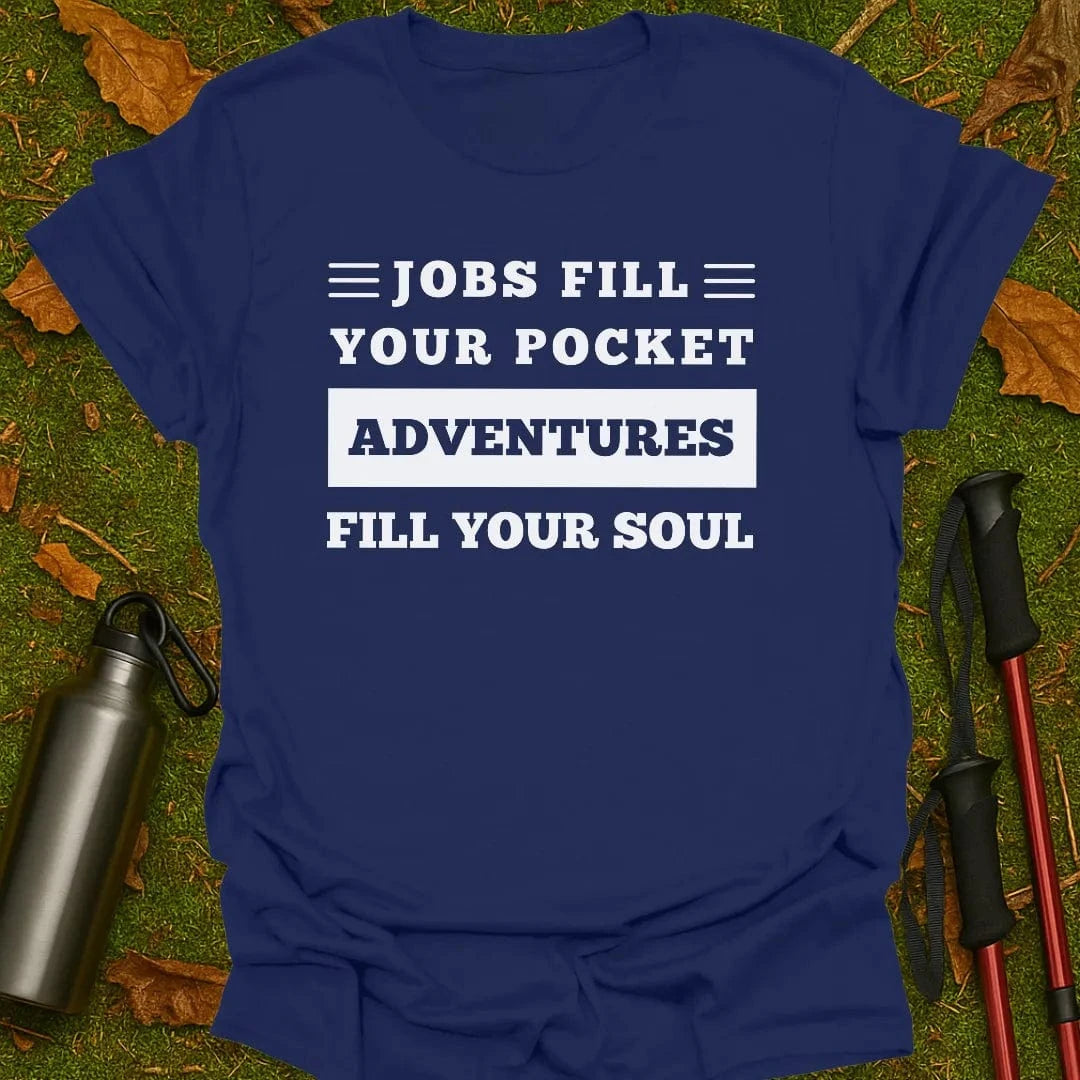 Adventures Fill Your Soul T-Shirt