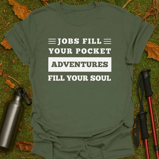 Adventures Fill Your Soul T-Shirt