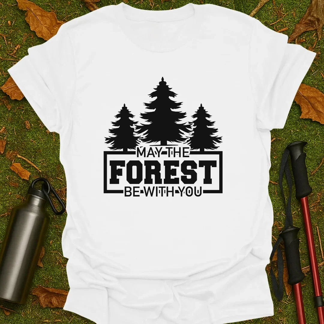 May The Forest Be With You T-Shirt