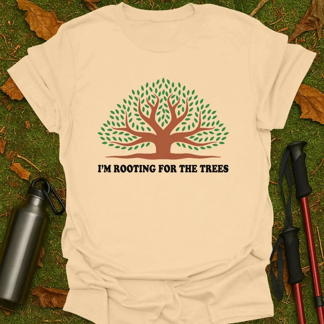Rooting For The Trees T-Shirt
