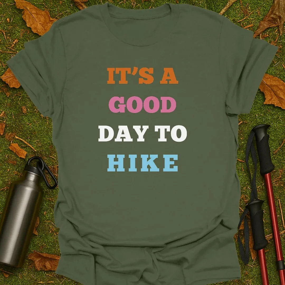 Good Day To Hike T-Shirt