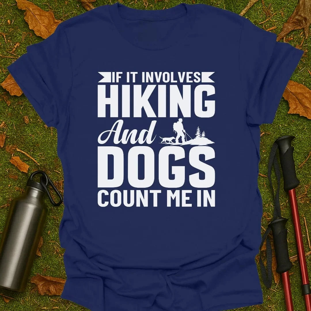 Hiking And Dogs T-Shirt