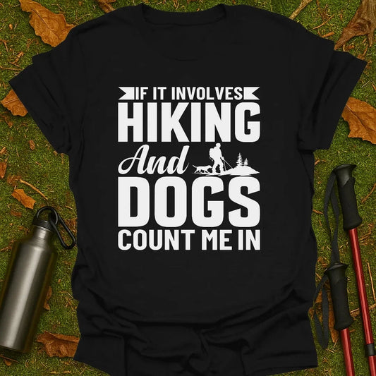 Hiking And Dogs T-Shirt