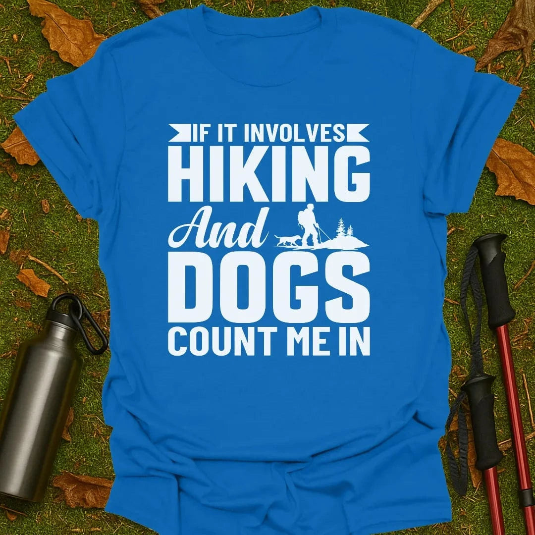 Hiking And Dogs T-Shirt