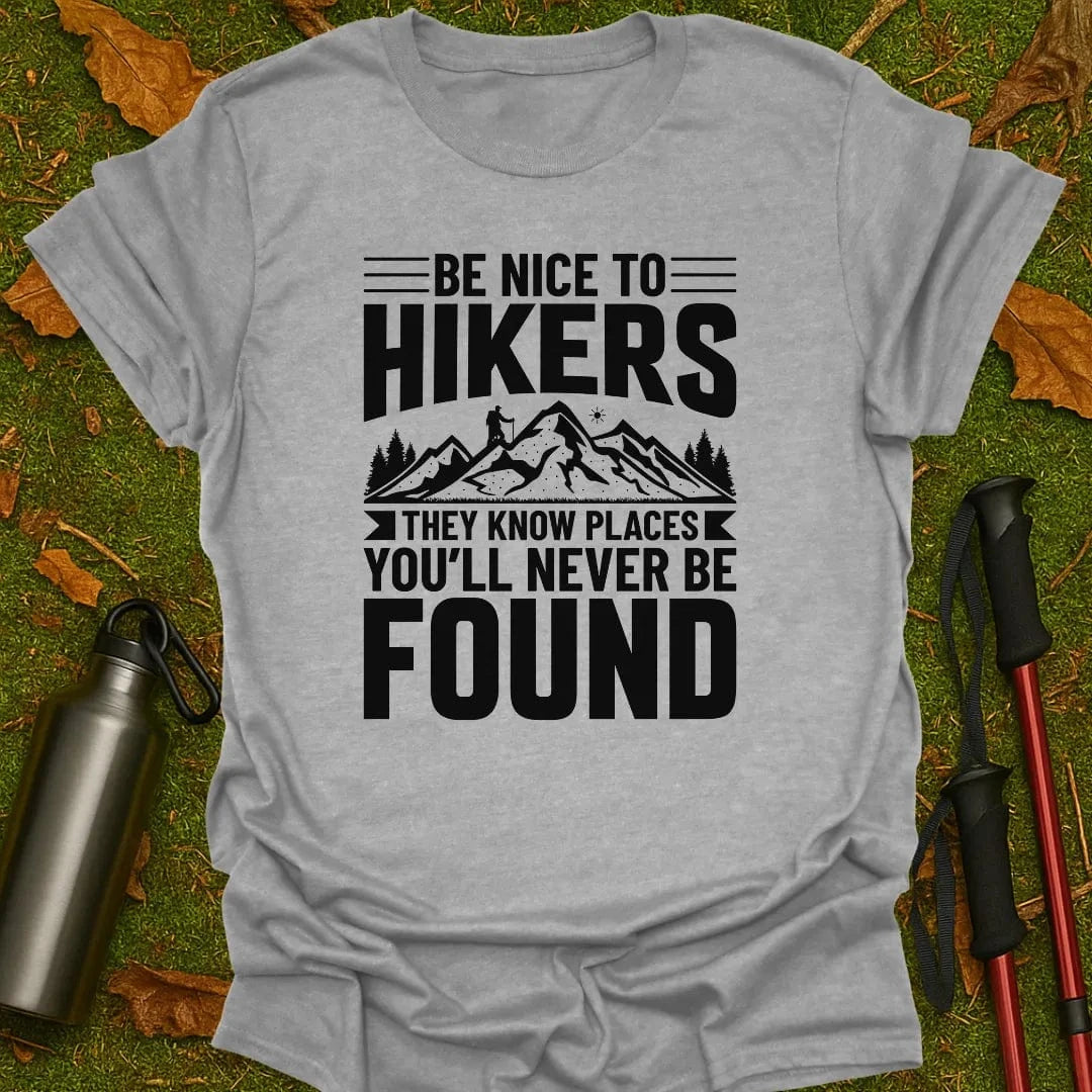 Be Nice To Hikers T-Shirt