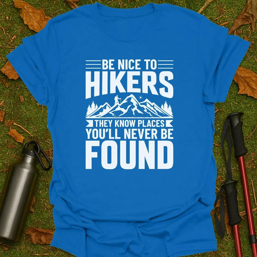 Be Nice To Hikers T-Shirt