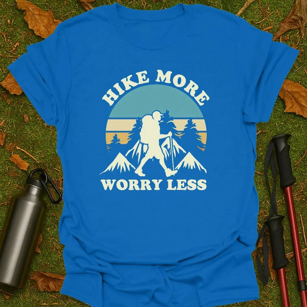 Hike More, Worry Less T-Shirt