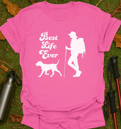 Best Life Ever T-Shirt