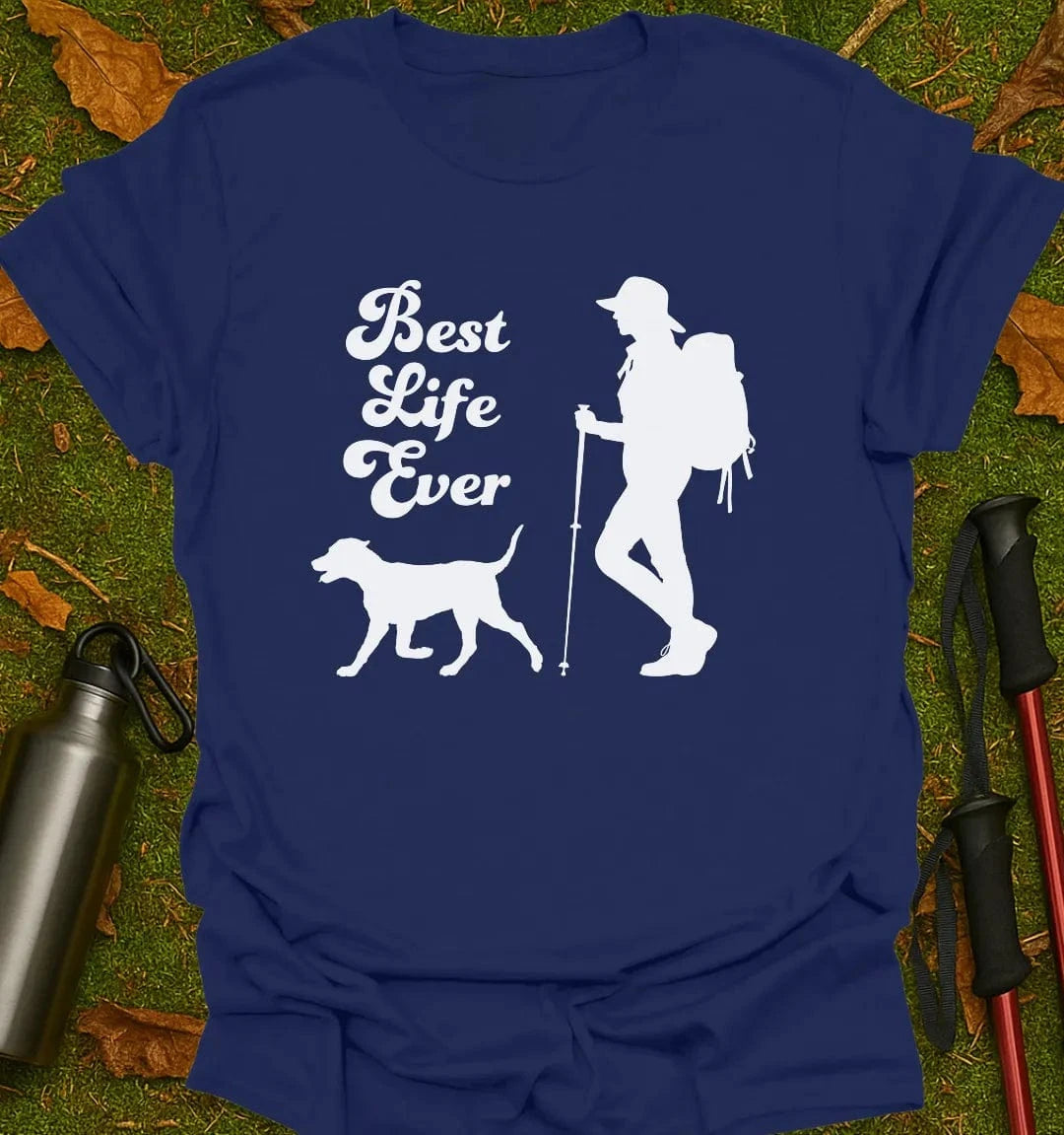 Best Life Ever T-Shirt