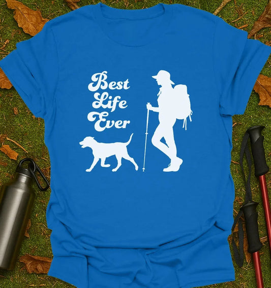 Best Life Ever T-Shirt