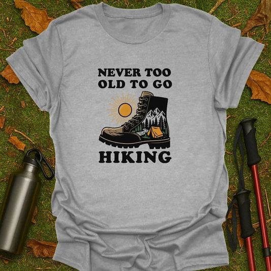 Never Too Old T-Shirt