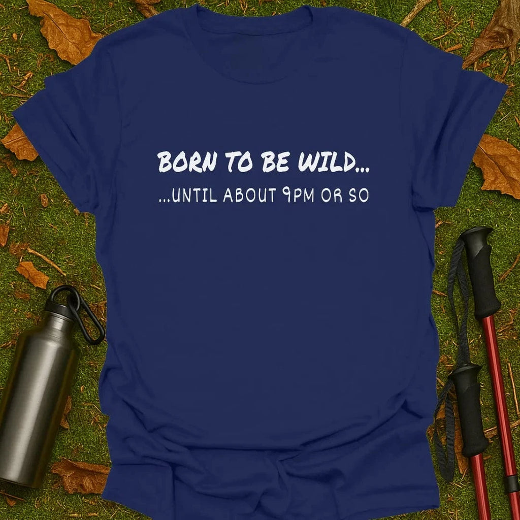 Born To Be Wild T-shirt