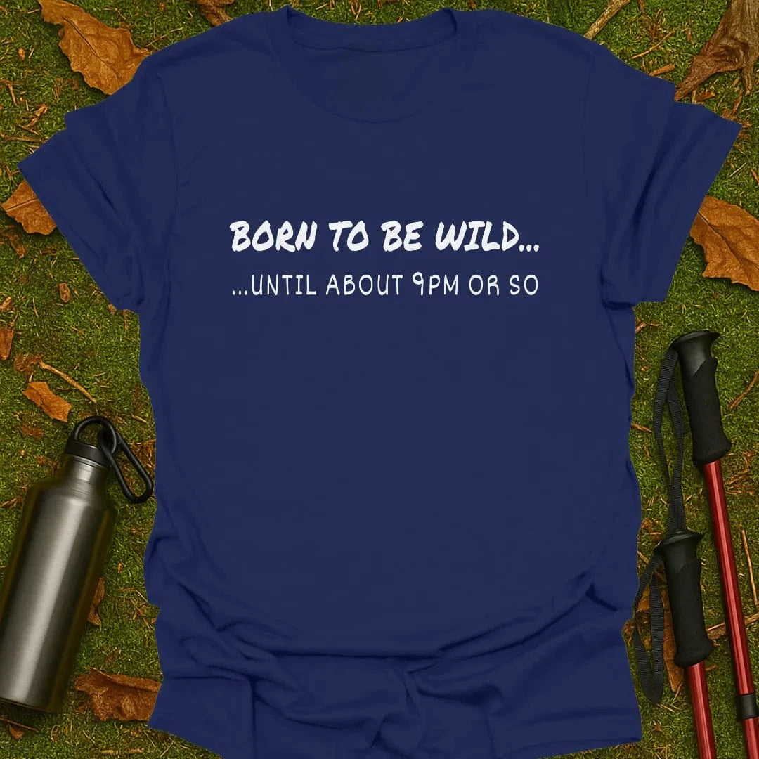 Born To Be Wild T-Shirt