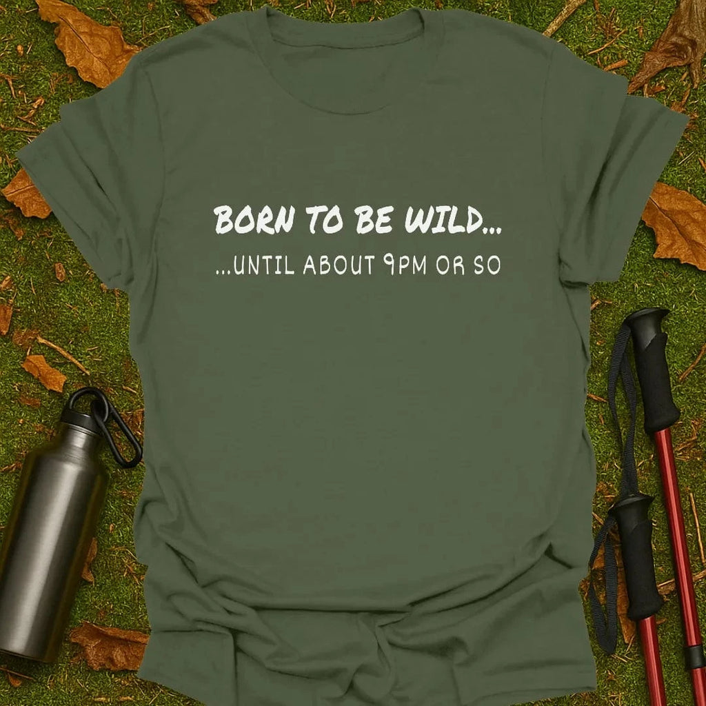 Born To Be Wild T-shirt