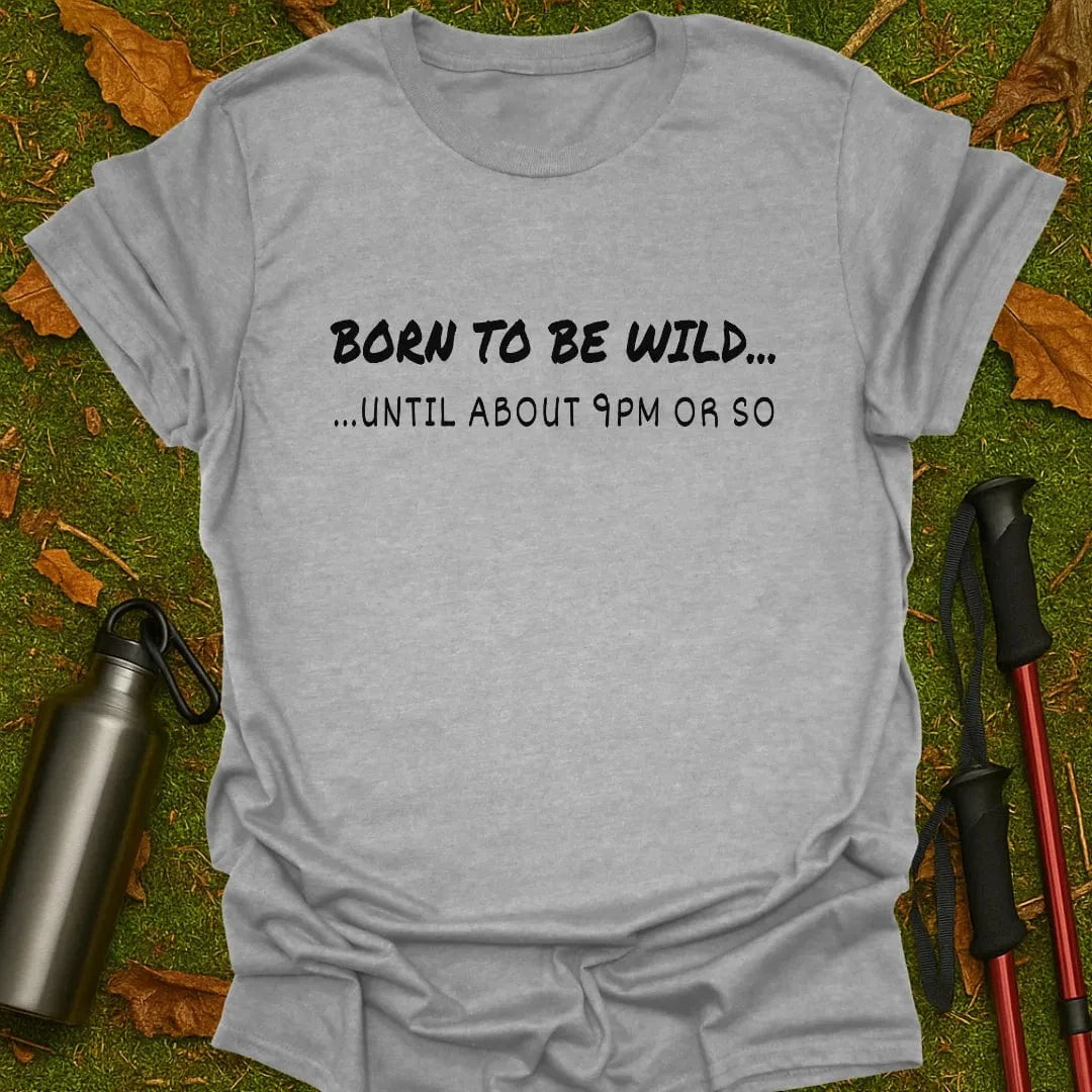 Born To Be Wild T-shirt
