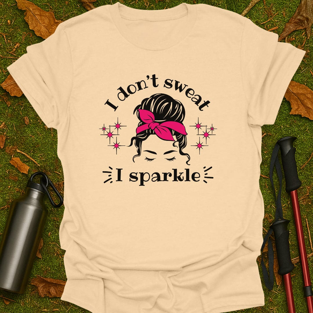 Don't Sweat, Sparkle T-Shirt