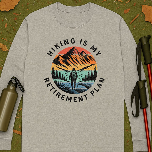 My Retirement Plan Long Sleeve T-shirt