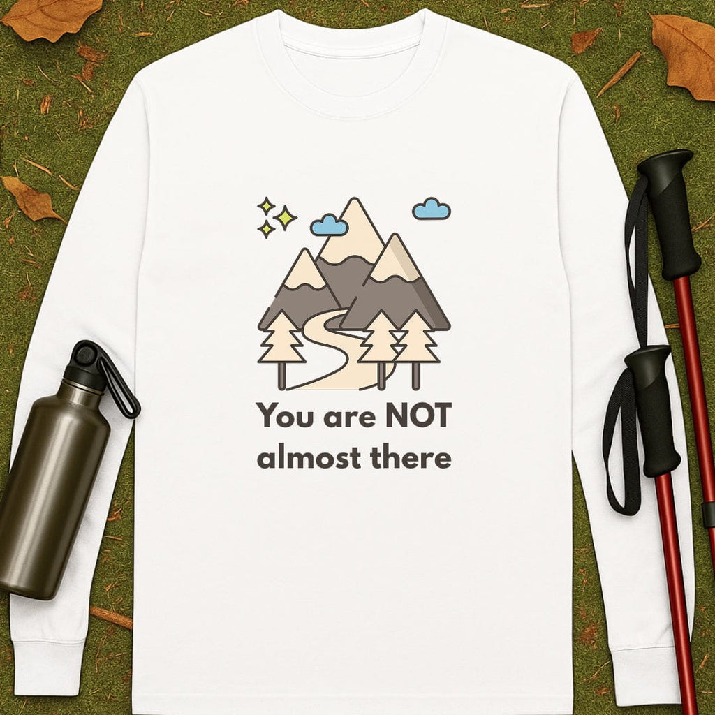 Camiseta de manga larga "Not Almost There"