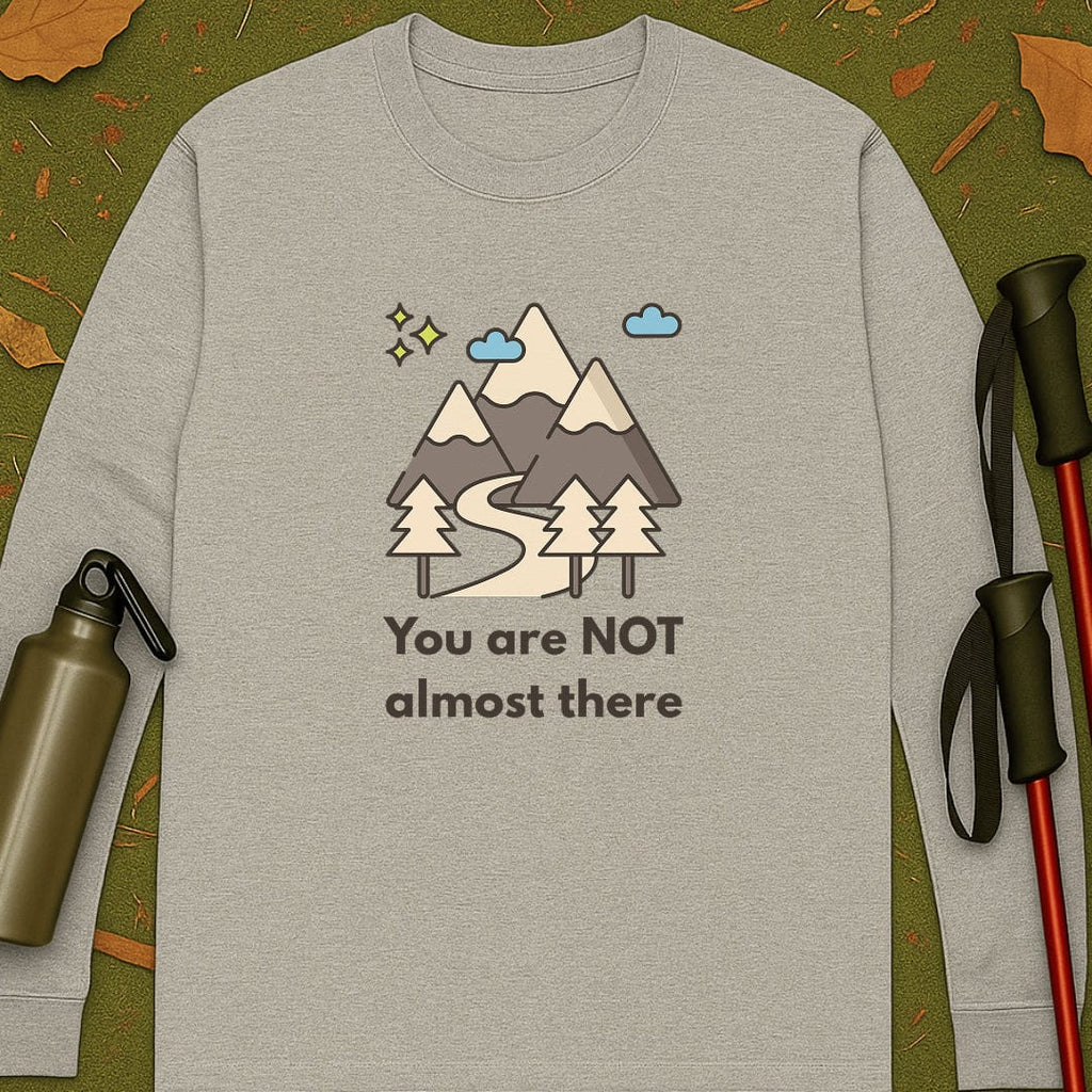 Camiseta de manga larga "Not Almost There"