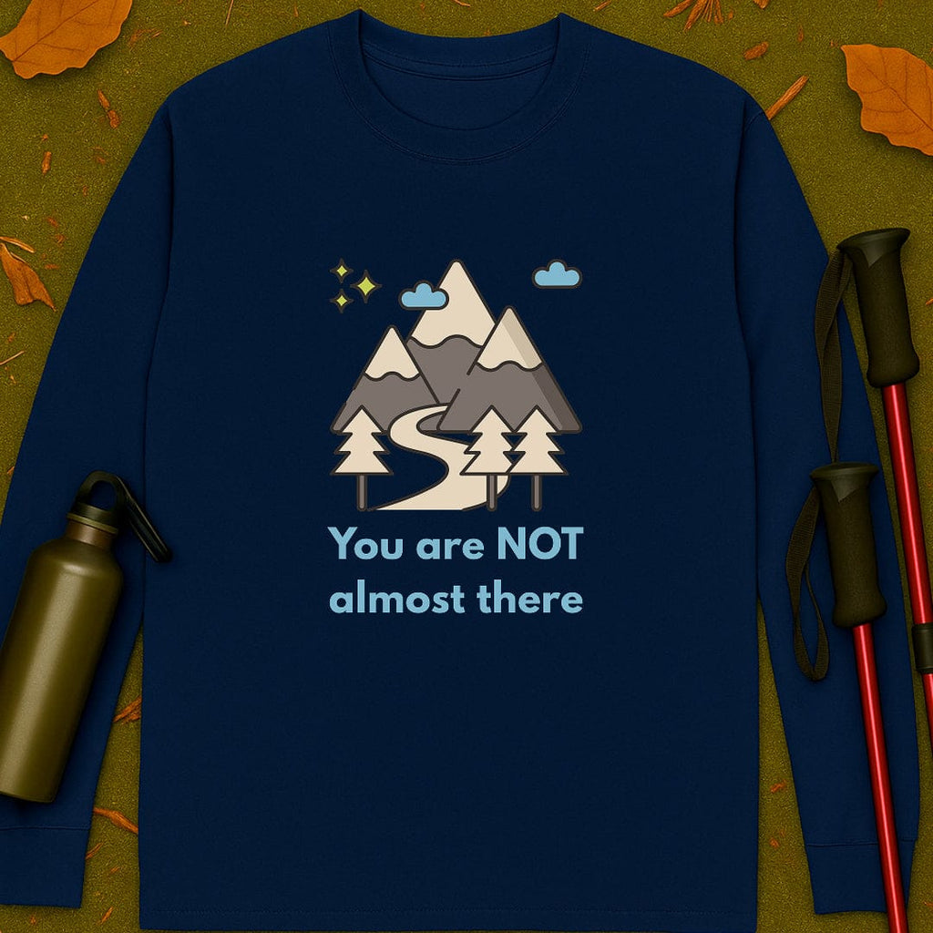 Camiseta de manga larga "Not Almost There"