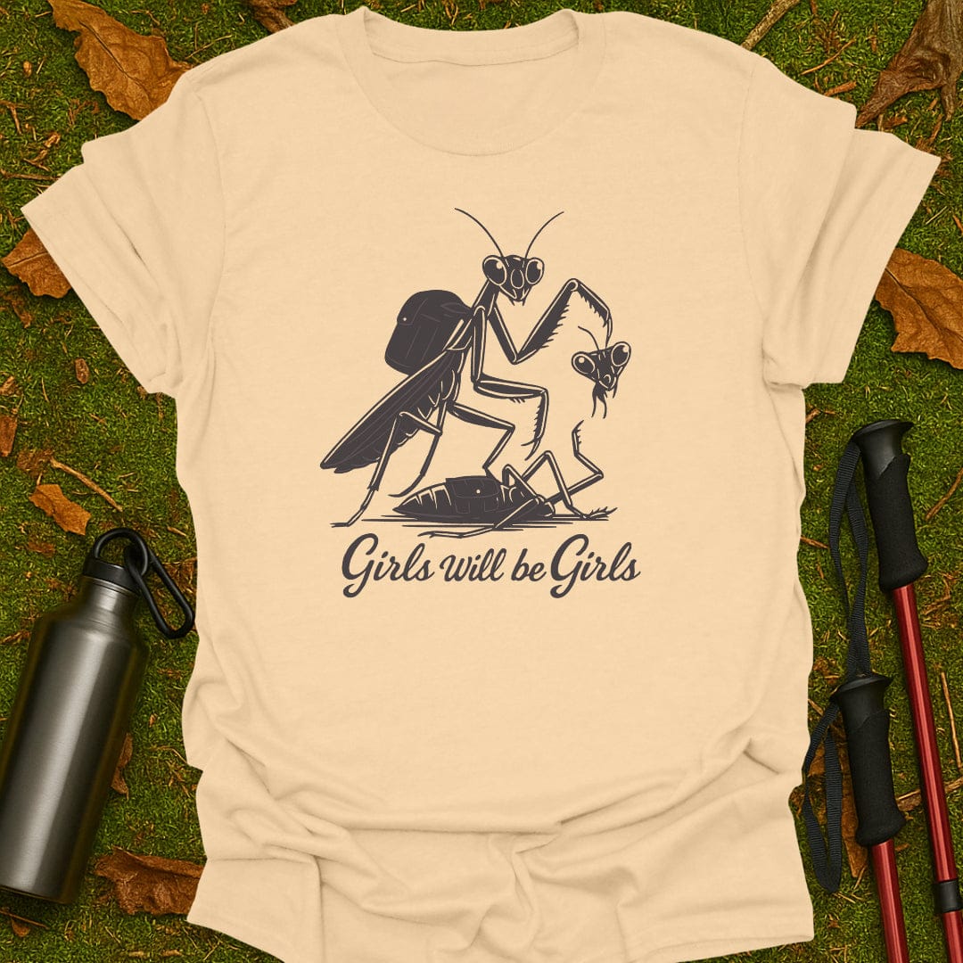 Girls Will Be Girls T-Shirt