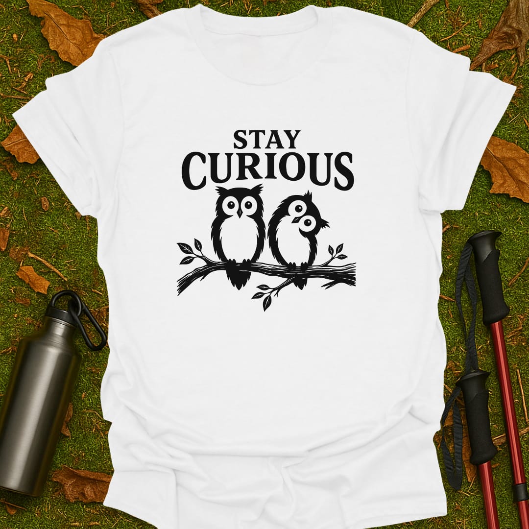 Stay Curious T-Shirt