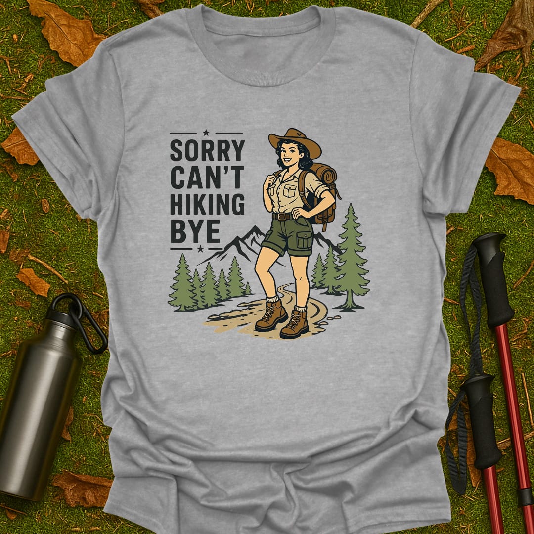 Sorry, Can't T-Shirt