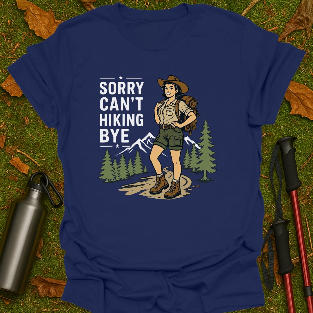 Sorry, Can't T-Shirt