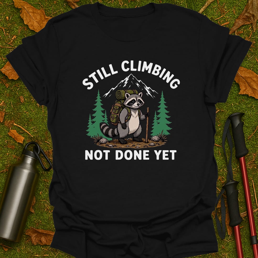 Not Done Yet T-Shirt