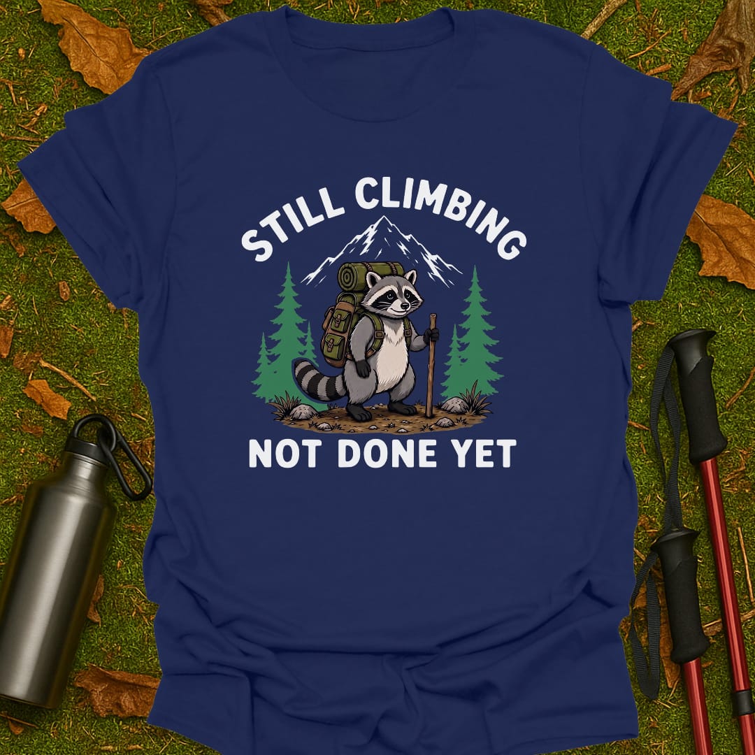 Not Done Yet T-Shirt