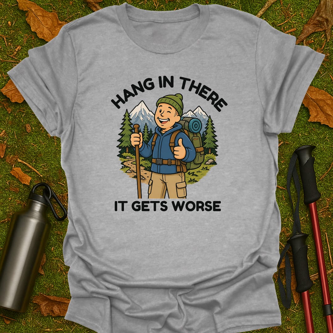 Hang In There T-Shirt