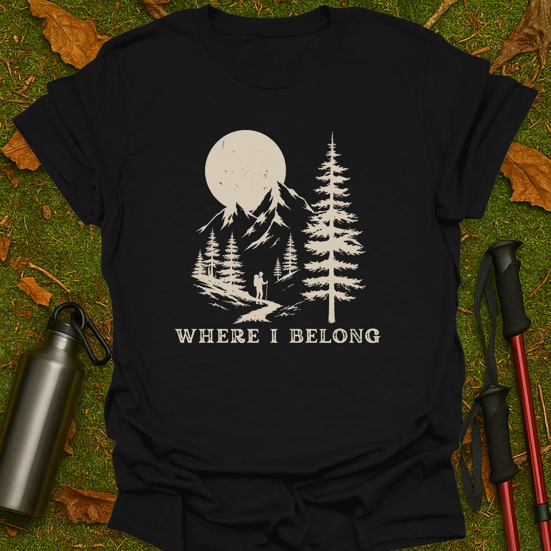 Where I Belong T-Shirt