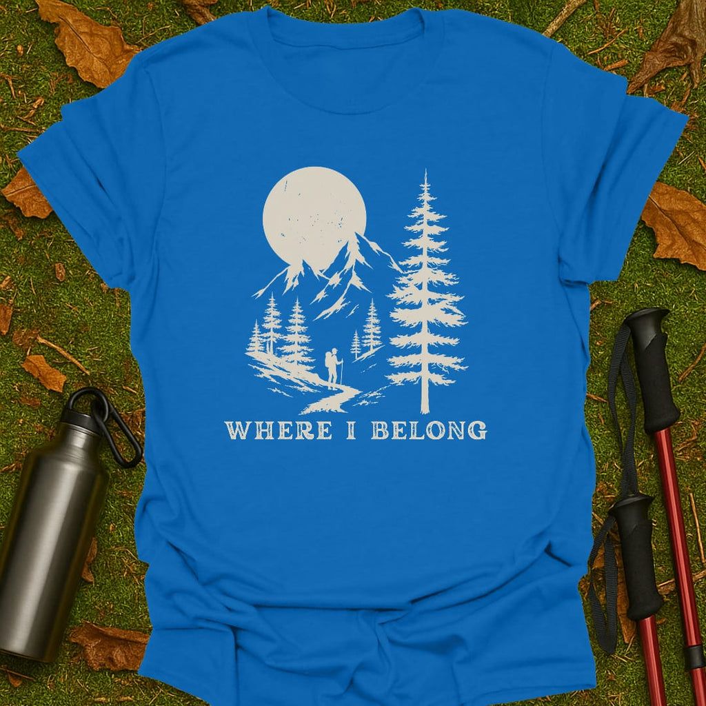 Where I Belong T-Shirt
