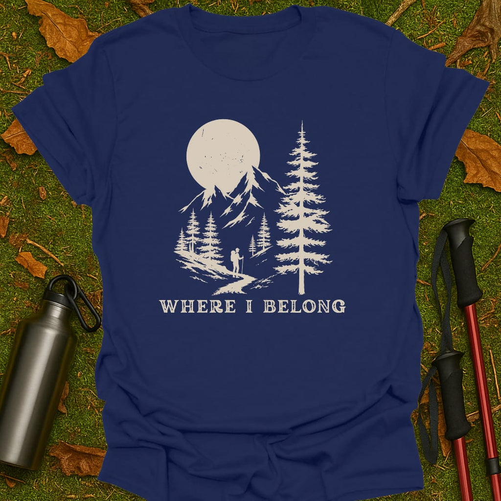 Where I Belong T-Shirt