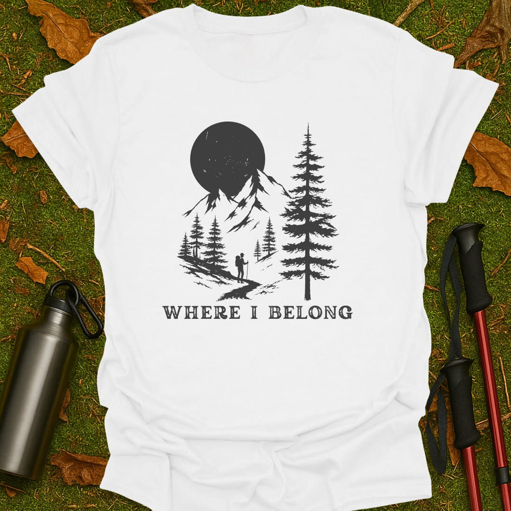 Where I Belong T-Shirt