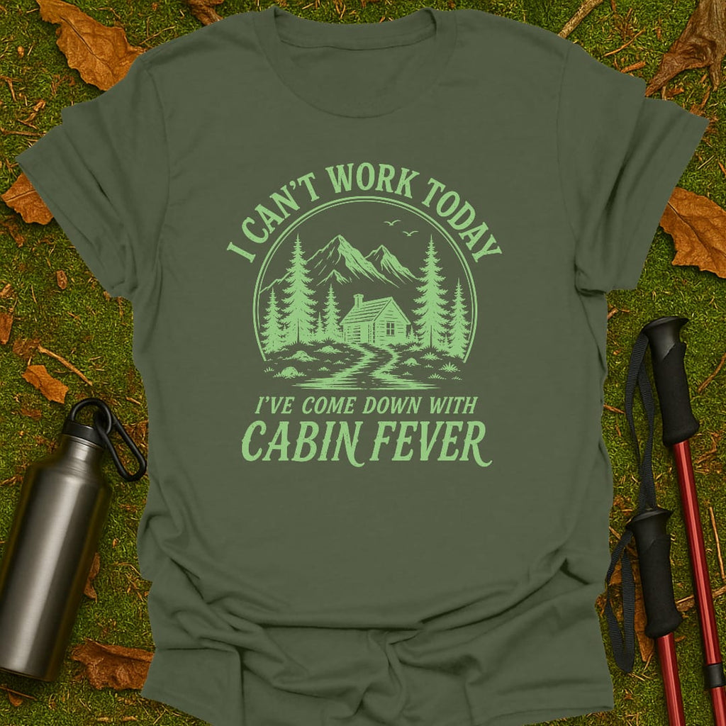 Cabin Fever T-Shirt