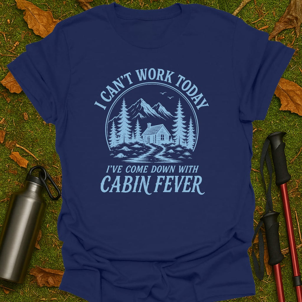 Cabin Fever T-Shirt