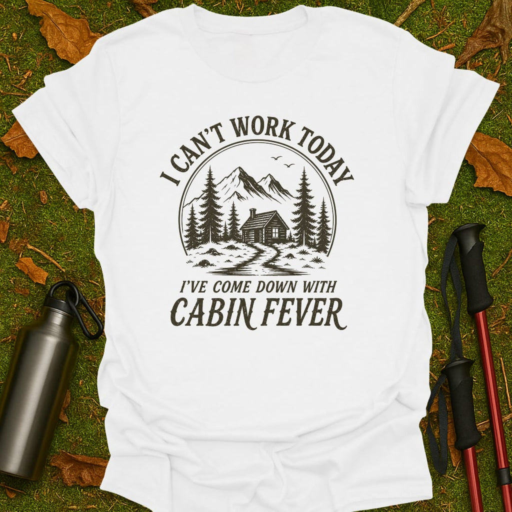 Cabin Fever T-Shirt