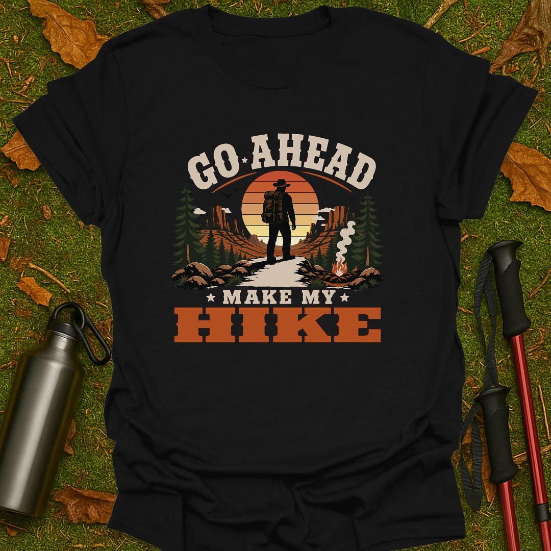 Make My Hike T-Shirt