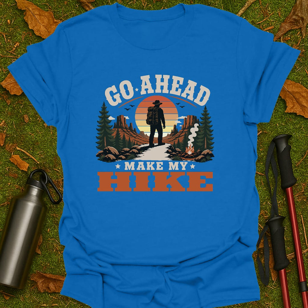 Make My Hike T-Shirt