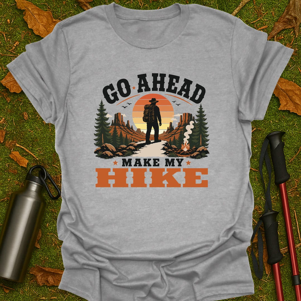 Make My Hike T-Shirt