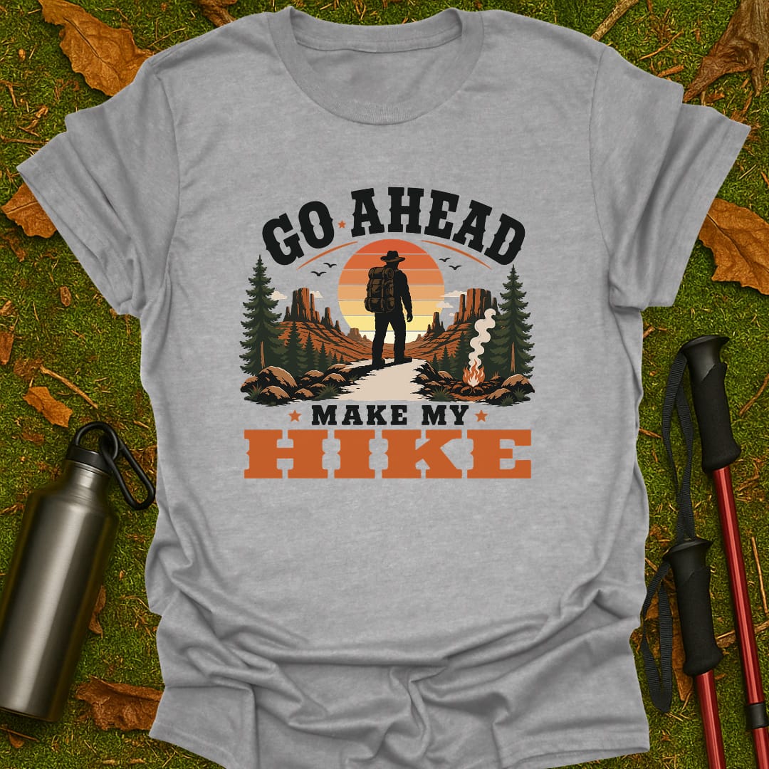 Make My Hike T-Shirt