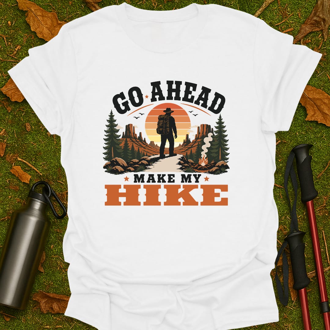 Make My Hike T-Shirt