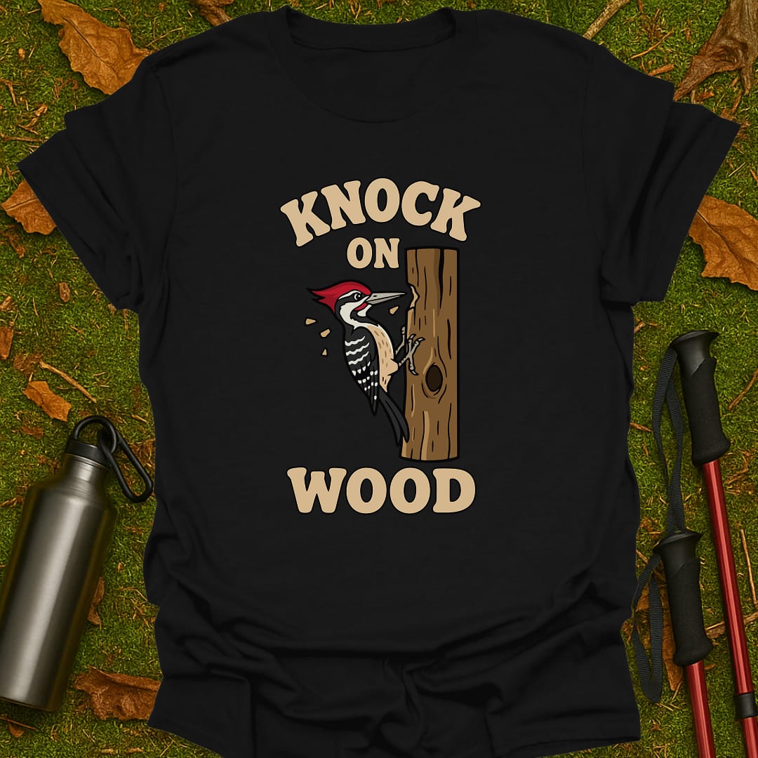 Knock On Wood T-Shirt