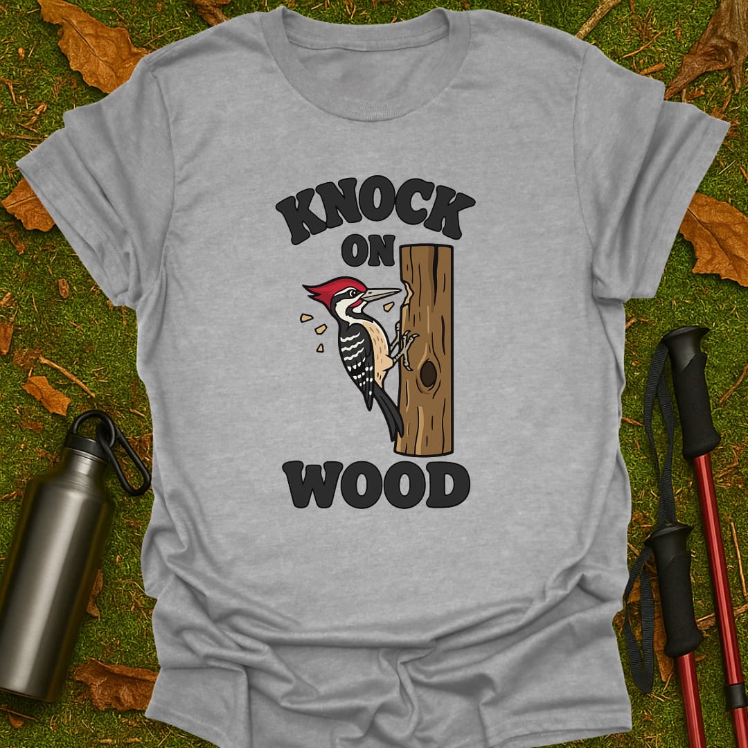 Knock On Wood T-Shirt