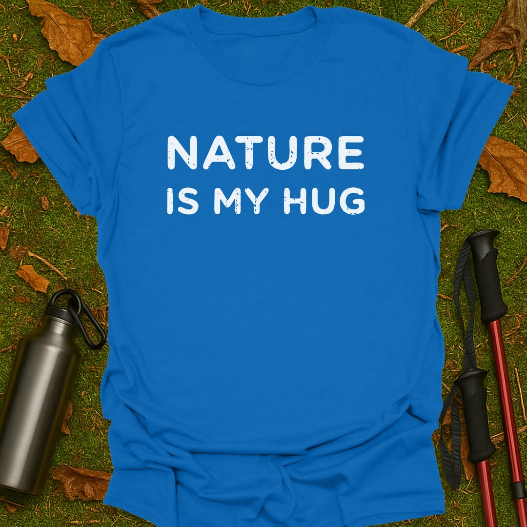 Nature Is My Hug T-Shirt